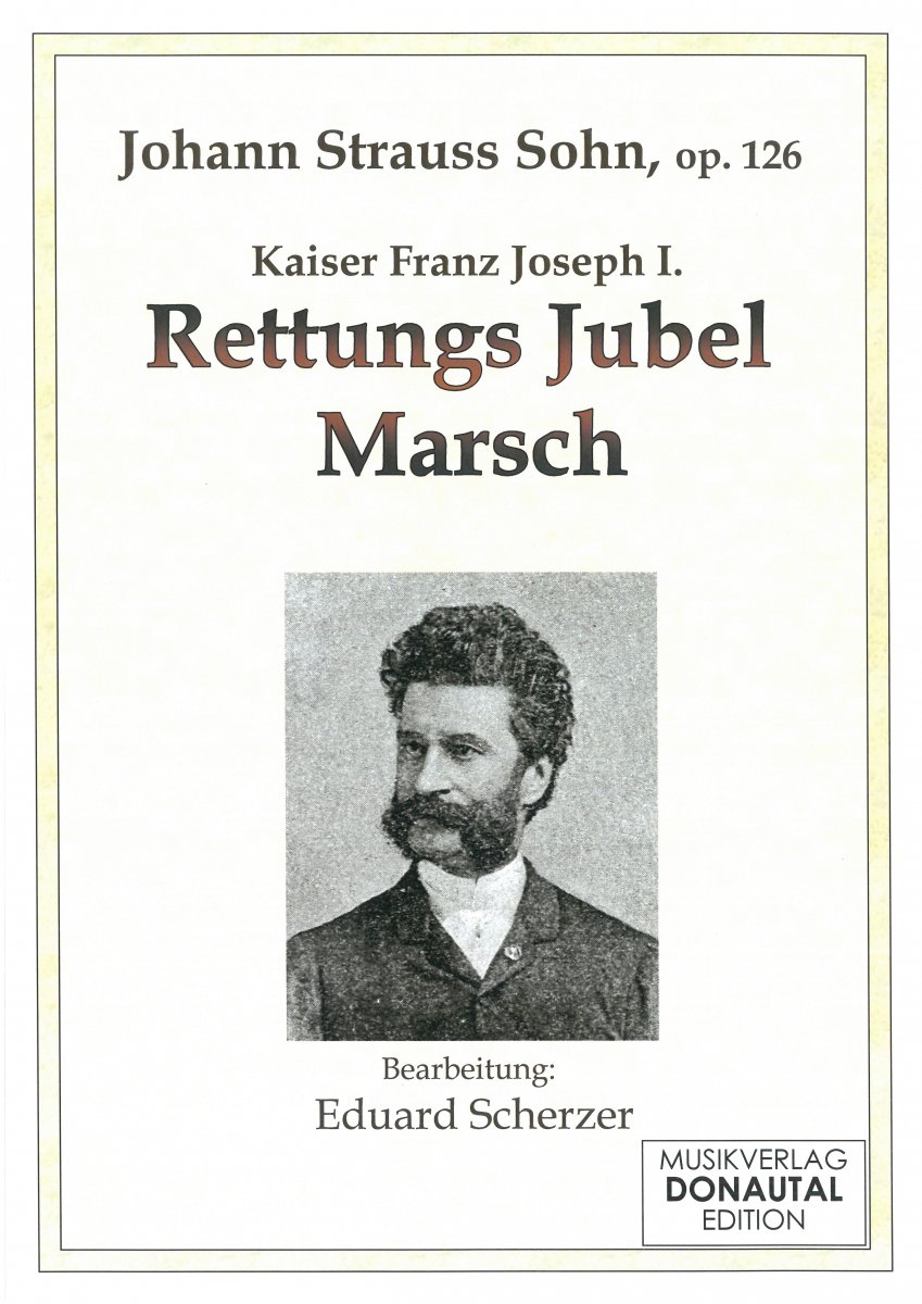 Kaiser Franz Joseph I. Rettungs-Jubel-Marsch - hier klicken